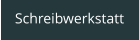 Schreibwerkstatt